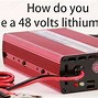 Image result for Lithium Battery Charging 48V