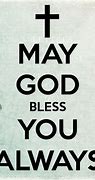 Image result for God Bless You All Quotes