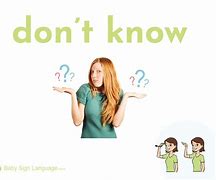 Image result for I Don't Know Sign Language