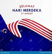 Image result for Selamat Hari Merdeka