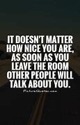 Image result for If They Are Talking About You Quotes