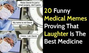 Image result for Funny Medical Memes