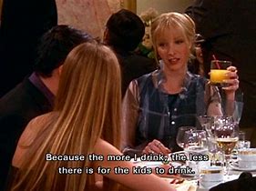 Image result for Phoebe Friends Quotes