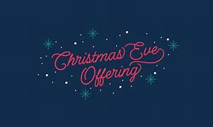 Image result for Chirstmas Eve Offering