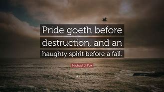 Image result for Pride Goeth Before Destruction