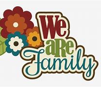 Image result for We Are Family Word Art