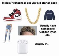 Image result for High School Starter Pack Memes