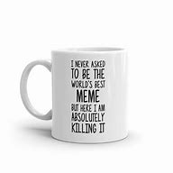 Image result for Have a Cup of Meme