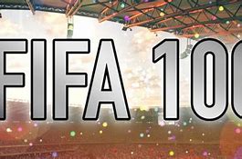 Image result for FIFA 100