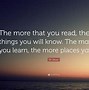 Image result for The More You Read Quote