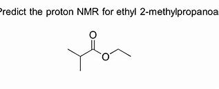 Image result for Ethyl Propanoate NMR