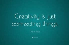 Image result for Steve Jobs Creativity Quote