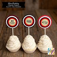 Image result for 40th Birthday Cupcake Picks