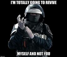 Image result for R6 Memes