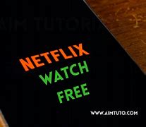 Image result for Netflix Watch Free