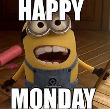 Image result for Monday Morning Minion Memes