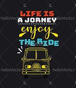 Image result for Life Is Good Enjoy the Ride