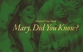 Image result for Mary Did You Know Maverick City