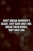 Image result for Broken Bones Quotes