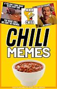 Image result for Funny Chili Memes