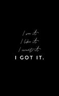 Image result for I Want It I Get It Wallpaper