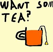 Image result for Want Some Tea Meme