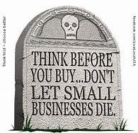 Image result for Shop Local Small Business Memes