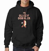 Image result for Glizzy Guzzler Meme Hoodie