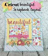 Image result for Cricut Scrapbook Layout Ideas