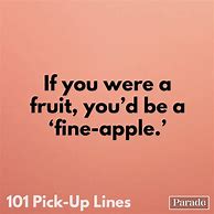 Image result for Weird Pick Up Lines for Guys