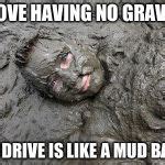 Image result for Stay Out of Mud Meme