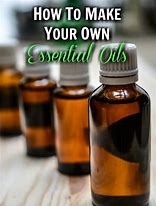 Image result for Ways to Make Essential Oils