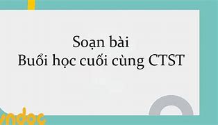 Image result for Buoi Hoc Cuoi Cung