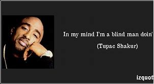 Image result for Tupac Trust No One Quotes