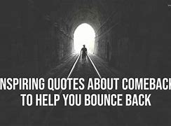 Image result for ComeBack Quotes