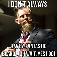 Image result for Funny Beard Sayings