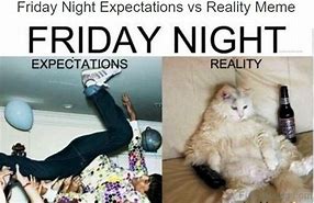 Image result for Friday Night Party Meme