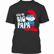 Image result for Papa Smurf Tee Shirt