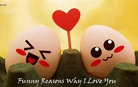 Image result for Funny I Love You Because