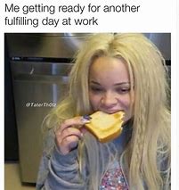 Image result for Hilarious Work Memes Clean