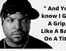 Image result for Ice Cube Lyric Quotes