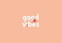 Image result for Laptop Desktop Wallpaper Good Vibes