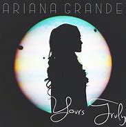 Image result for Ariana Grande Yours Truly Ai Covers