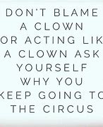 Image result for Elect a Clown Quotes