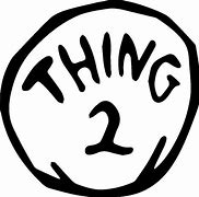 Image result for Thing 2 Sign