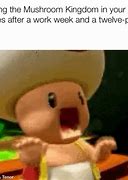 Image result for Funny Toad Mario Memes