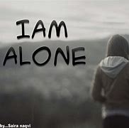 Image result for I AM There Alone