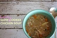 Image result for Slow Cooker Hearty Chicken Soup