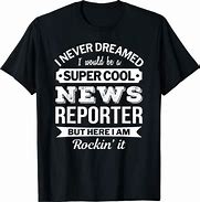 Image result for News Reporter Weird Shirt