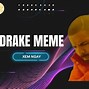 Image result for Meme De Drake